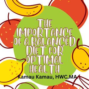 The Importance of a Balanced Diet for Optimal Health