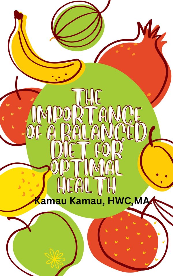 The Importance of a Balanced Diet for Optimal Health