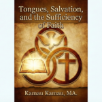 Tongues, Salvation, and the Sufficiency of Faith